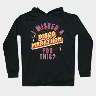 Missed Disco Marathon Hoodie